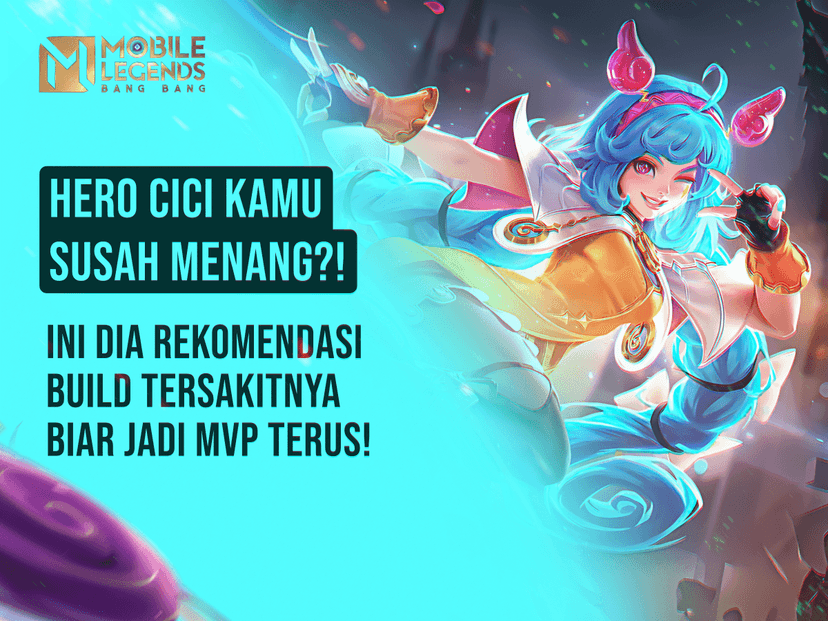 Rekomendasi Build Cici Mobile Legends Tersakit agar Jadi MVP