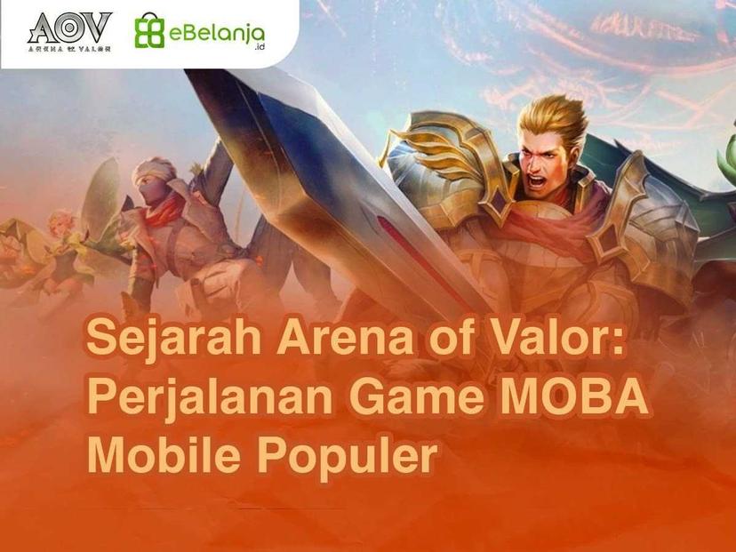 Sejarah Arena of Valor: Perjalanan Game MOBA Mobile Populer